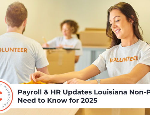 Payroll & HR Updates Louisiana Non-Profits Need to Know for 2025