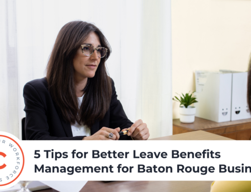 5 Tips for Better Leave Benefits Management for Baton Rouge Businesses