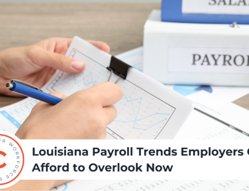 Louisiana Payroll Trends Employers Can’t Afford to Overlook Now