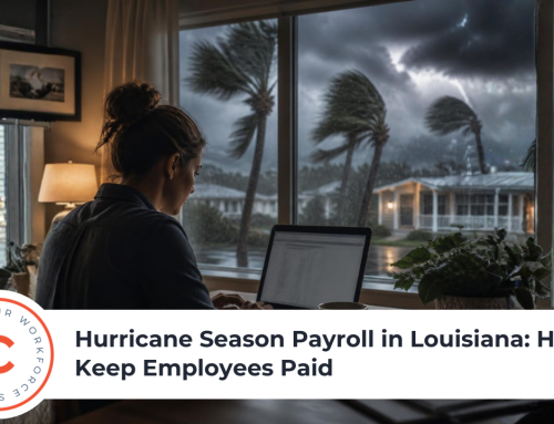 Hurricane Season Payroll in Louisiana: How to Keep Employees Paid